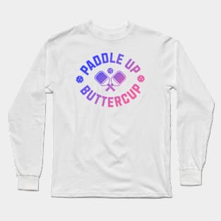 Paddle Up Buttercup Long Sleeve T-Shirt